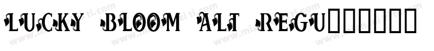 Lucky Bloom ALT Regu字体转换